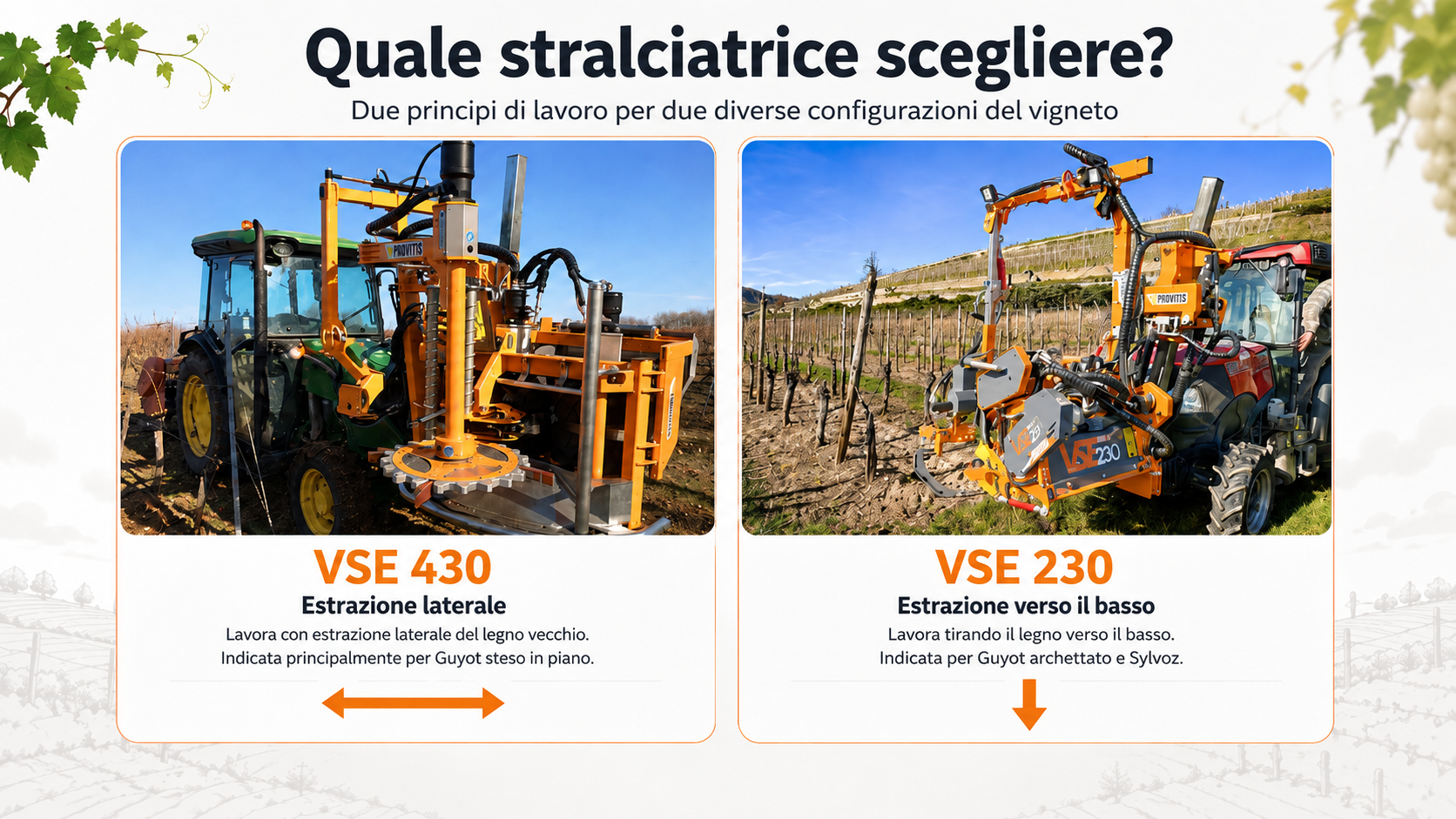 Quale stralciatrice scegliere: VSE 430 e VSE 230
